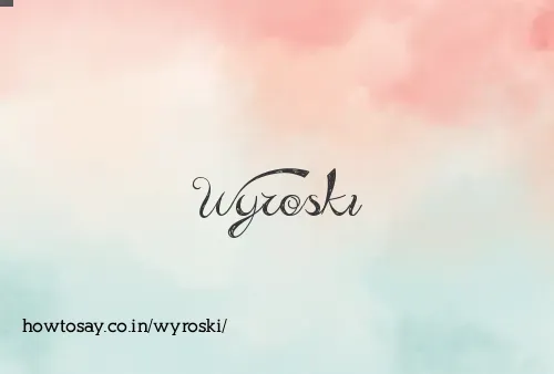 Wyroski