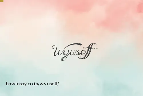 Wyusoff