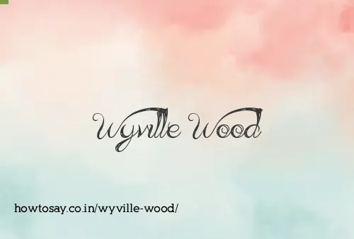 Wyville Wood