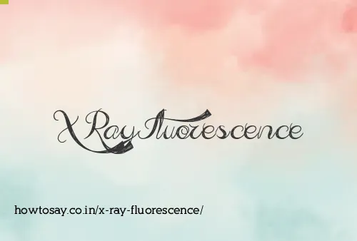 X Ray Fluorescence