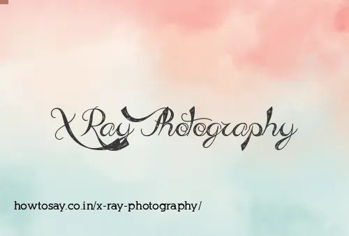 X Ray Photography