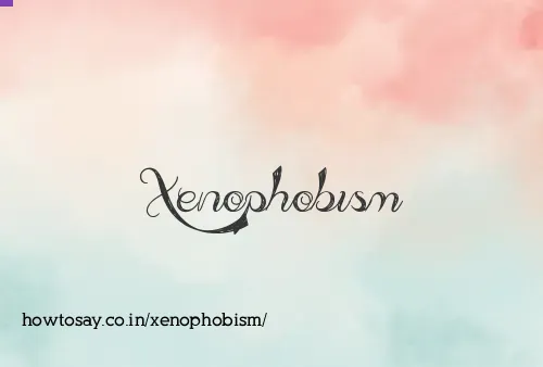 Xenophobism