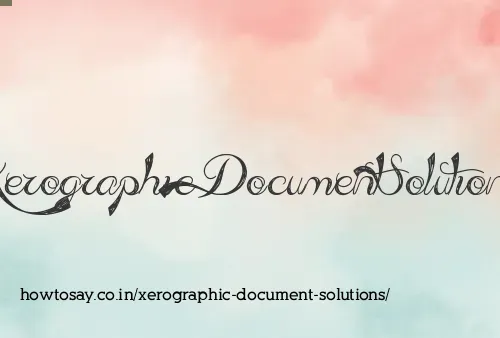 Xerographic Document Solutions