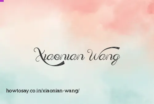 Xiaonian Wang