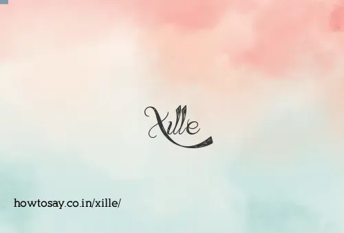 Xille