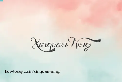 Xinquan Ning