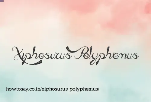 Xiphosurus Polyphemus