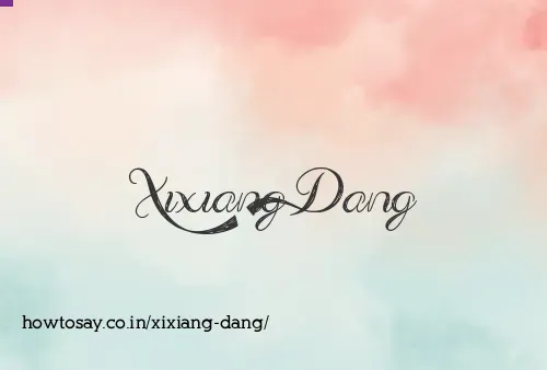 Xixiang Dang