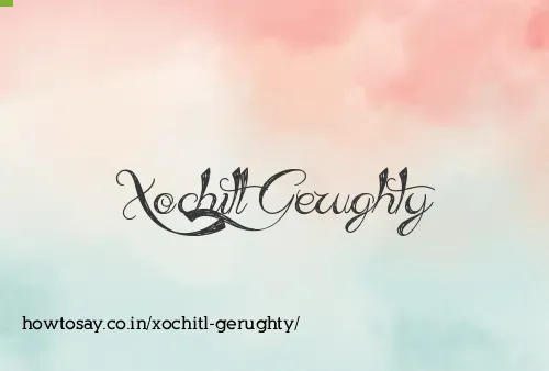 Xochitl Gerughty
