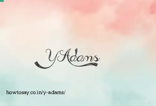 Y Adams