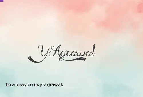 Y Agrawal