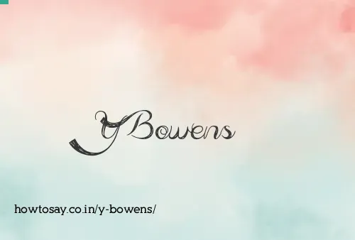 Y Bowens