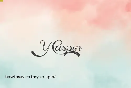 Y Crispin