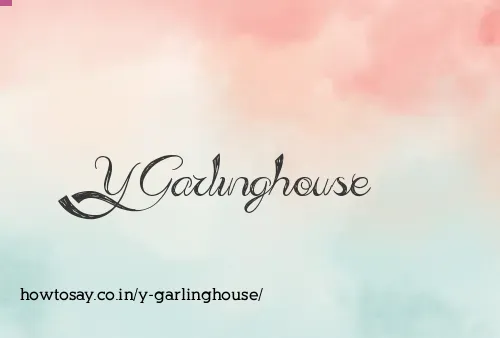 Y Garlinghouse