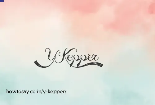 Y Kepper