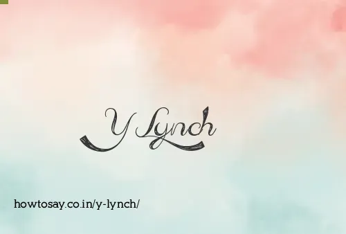 Y Lynch