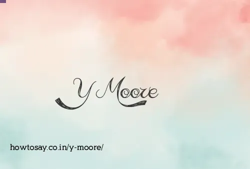 Y Moore