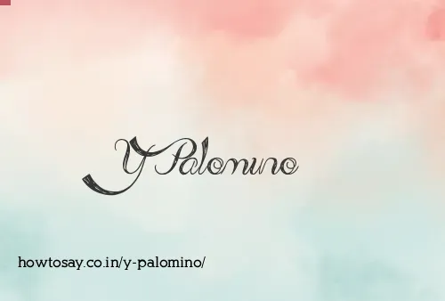 Y Palomino