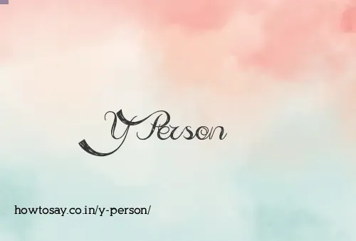 Y Person