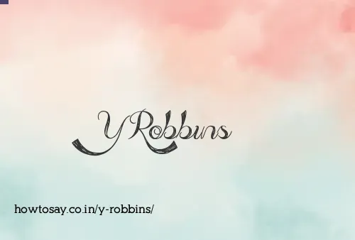 Y Robbins