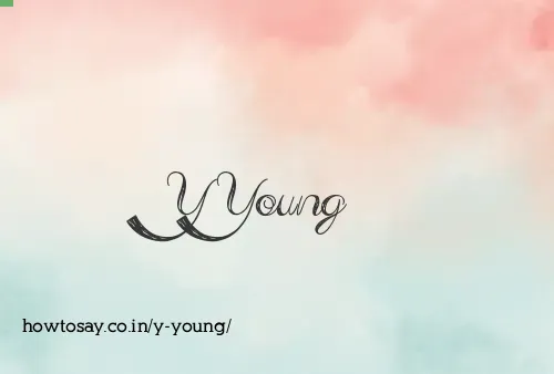 Y Young