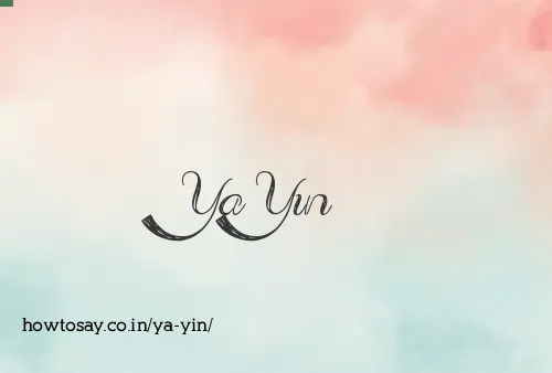 Ya Yin