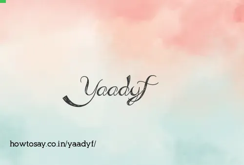 Yaadyf