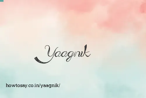 Yaagnik