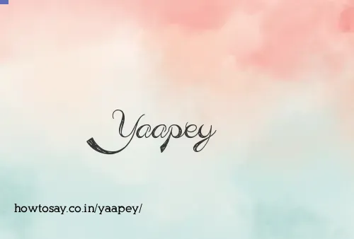Yaapey