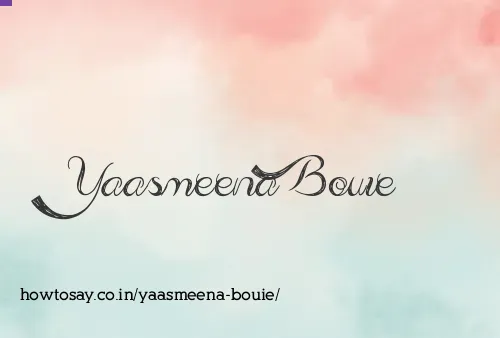 Yaasmeena Bouie