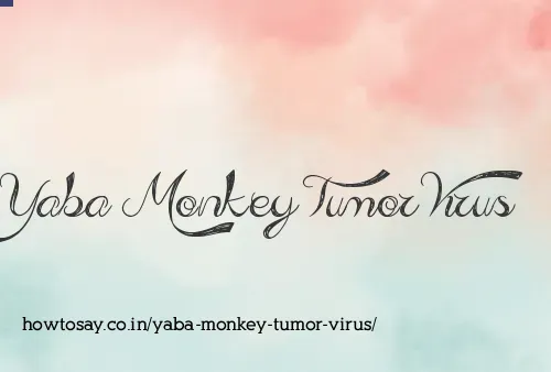 Yaba Monkey Tumor Virus