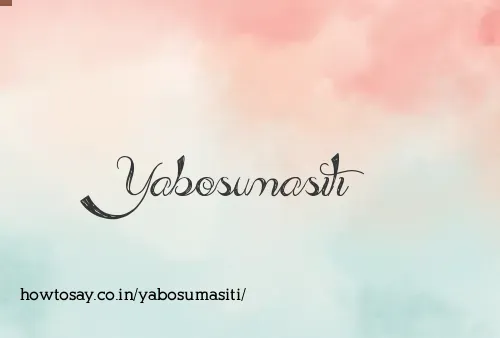 Yabosumasiti
