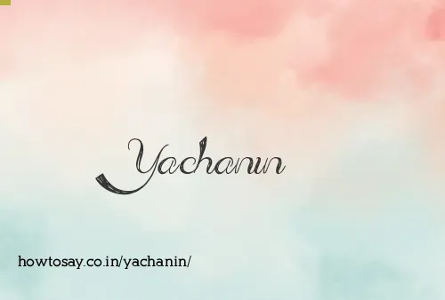 Yachanin