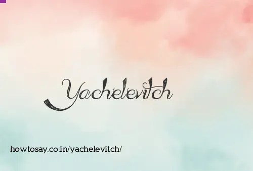 Yachelevitch
