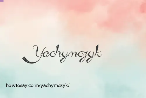 Yachymczyk