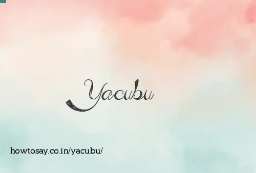 Yacubu