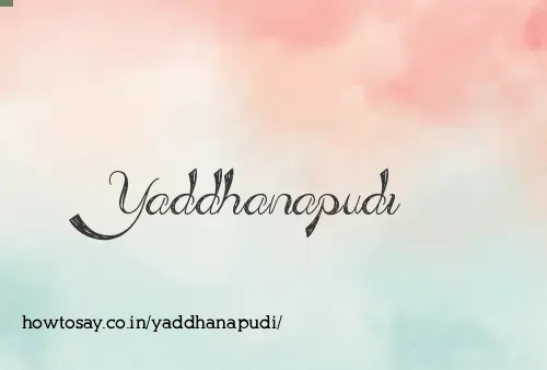 Yaddhanapudi