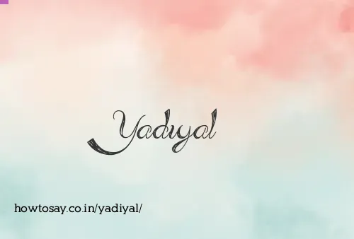 Yadiyal