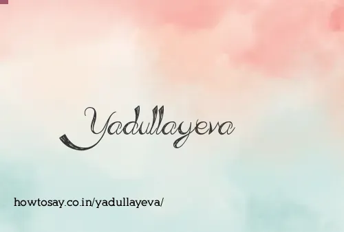 Yadullayeva