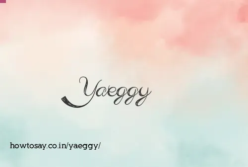 Yaeggy