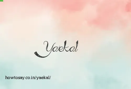 Yaekal