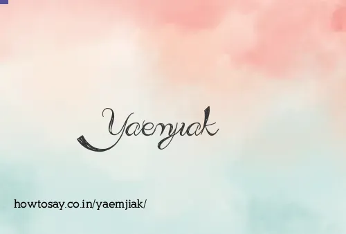 Yaemjiak