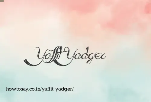 Yaffit Yadger