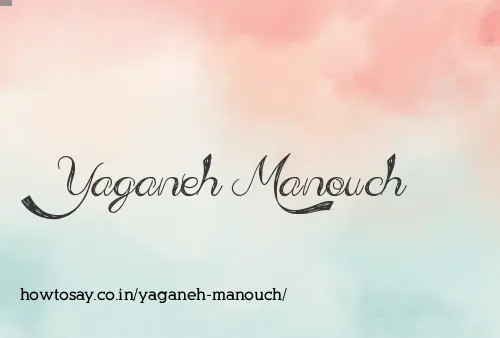 Yaganeh Manouch