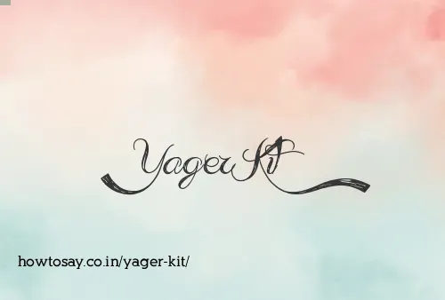 Yager Kit