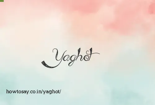 Yaghot