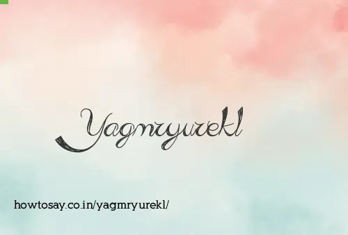 Yagmryurekl