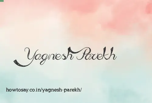 Yagnesh Parekh