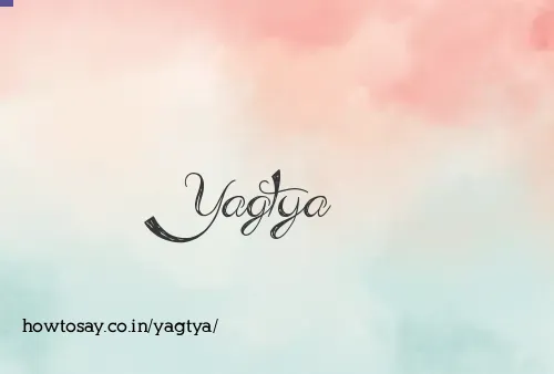 Yagtya