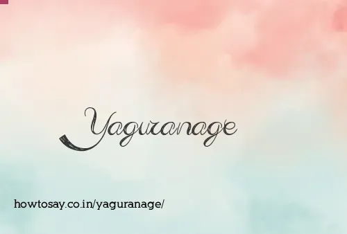 Yaguranage